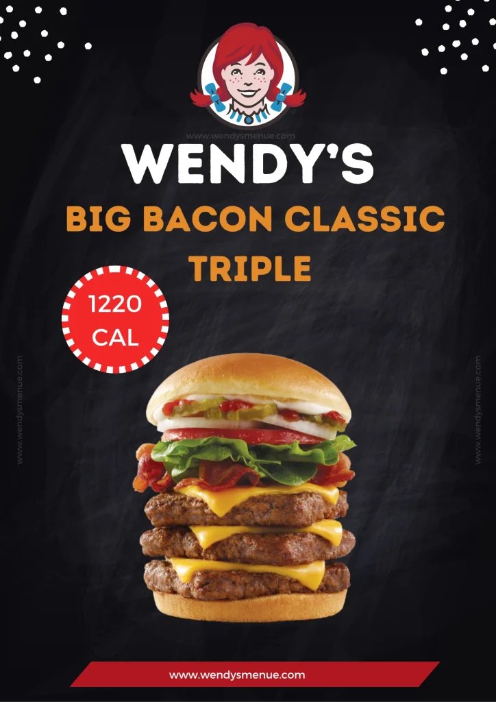 Wendy's Big Bacon Classic Triple Calories